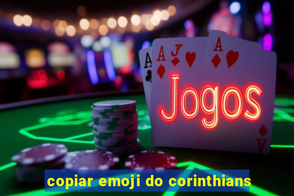 copiar emoji do corinthians